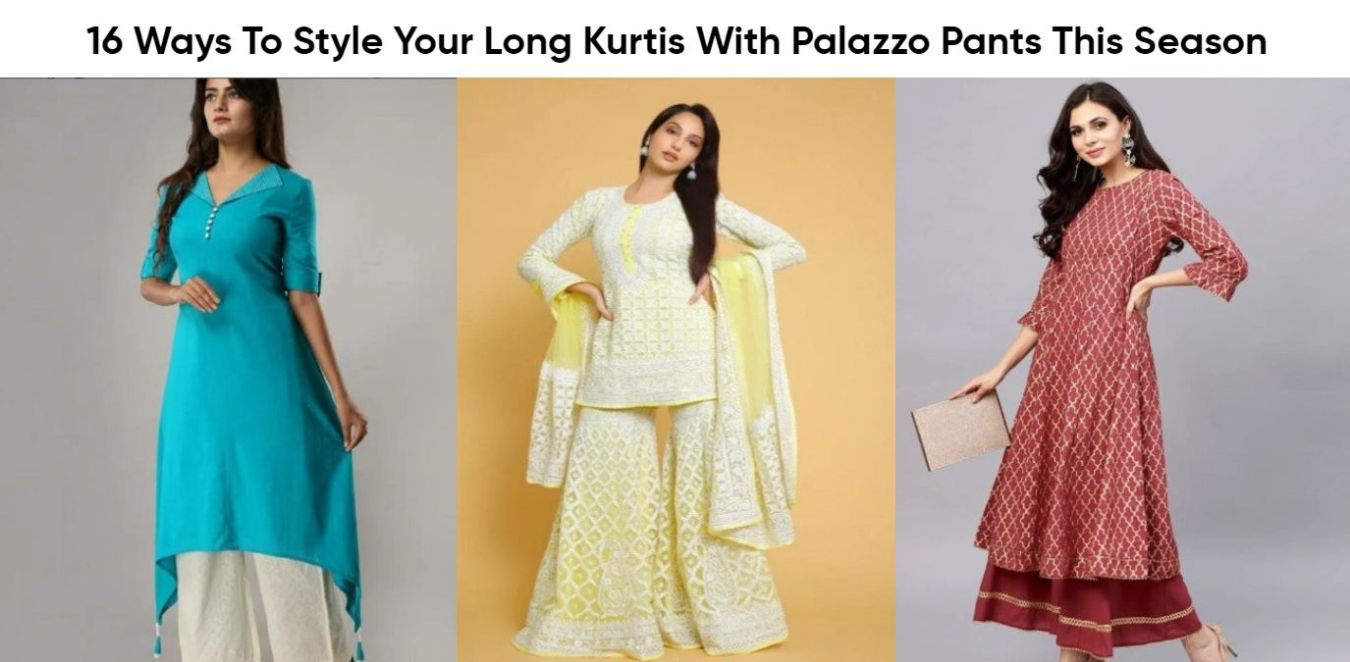 16 Ways To Style Your Long Kurtis With Palazzo Pants This Season